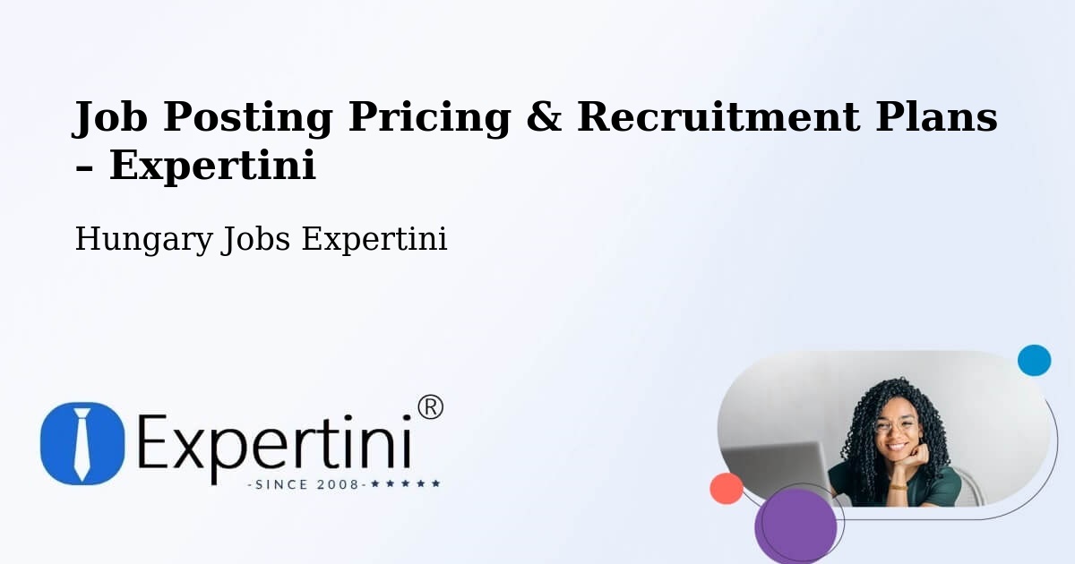 Job Posting Pricing & Recruitment Plans – Balatonboglár - Balatonboglár, Hungary Jobs Expertini
